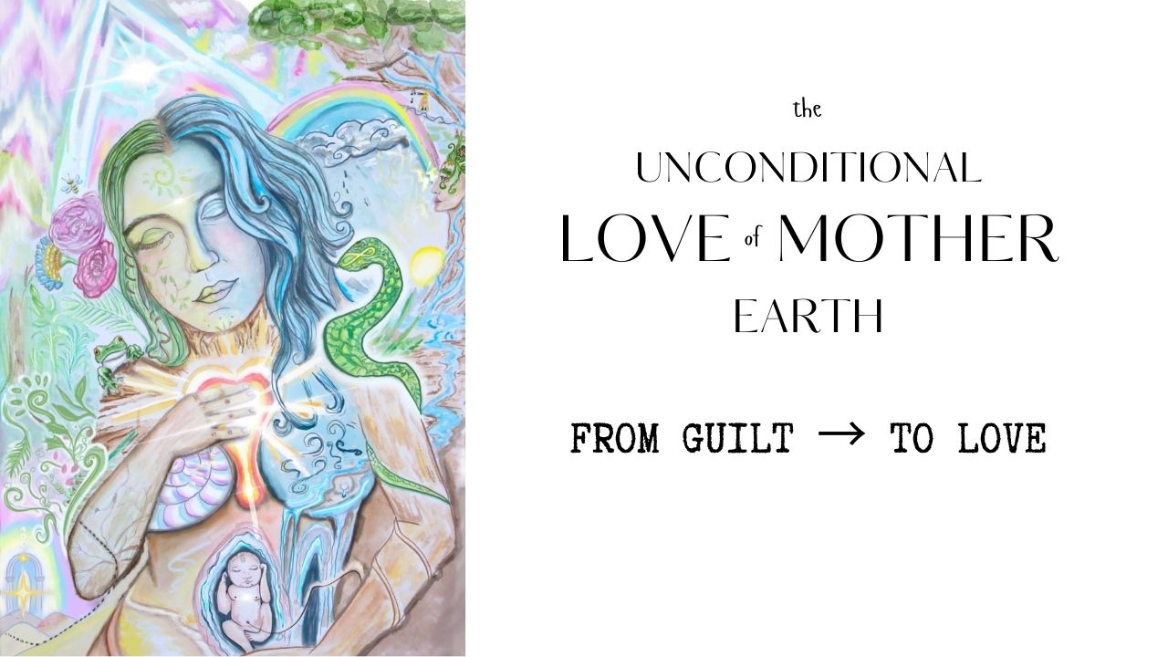 "Unconditional Love Of Mother Earth"
